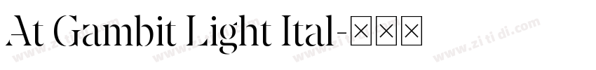 At Gambit Light Ital字体转换